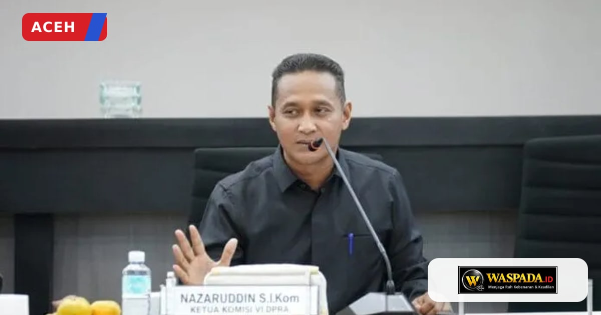 Komisi VI DPRA minta polisi usut tuntas kematian mahasiswa Poltekpel Malahayati Aceh Besar